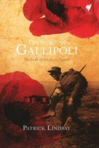 Kniha Spirit of Gallipoli Patrick Lindsay