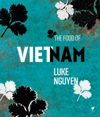 Kniha Food of Vietnam Luke Nguyen