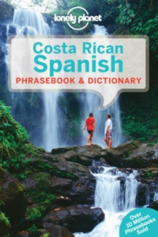 Kniha Lonely Planet Costa Rican Spanish Phrasebook & Dictionary 