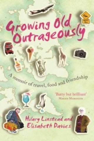 Книга Growing Old Outrageously Hilary Linstead