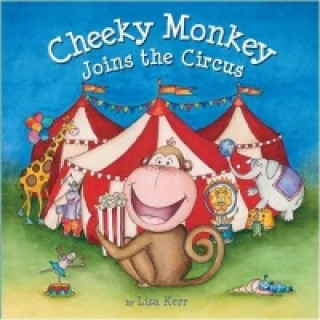Carte Cheeky Monkey Joins the Circus Lisa Kerr