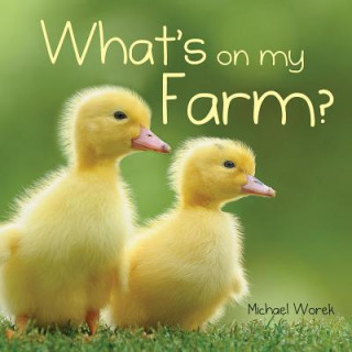 Kniha What's on My Farm? Michael Worek
