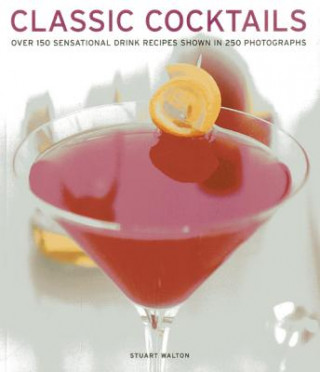 Könyv Classic Cocktails Classic Cocktails