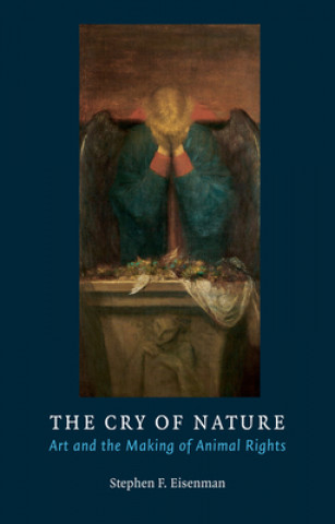 Knjiga Cry of Nature Stephen F Eisenman