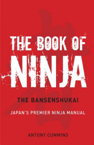 Kniha Book of Ninja Anthony Cummins
