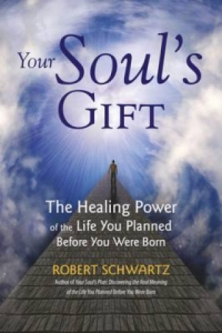 Kniha Your Soul's Gift Robert Schwartz
