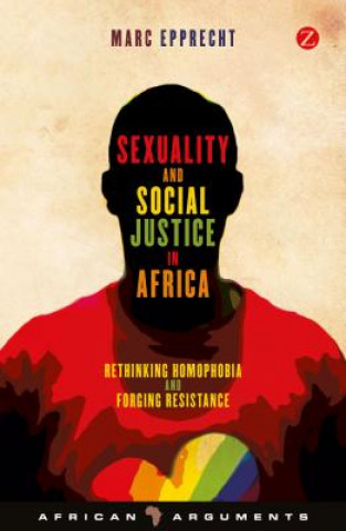 Könyv Sexuality and Social Justice in Africa Marc Epprecht