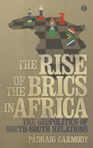 Kniha Rise of the BRICS in Africa Padraig Carmody