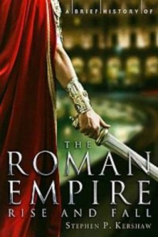 Könyv Brief History of the Roman Empire Stephen Kershaw