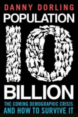 Kniha Population 10 Billion Danny Dorling