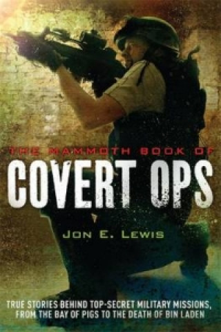 Knjiga Mammoth Book of Covert Ops Jon E. Lewis