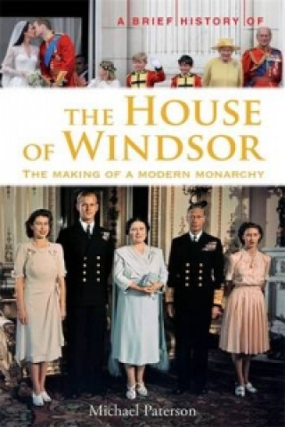 Kniha Brief History of the House of Windsor Michael Paterson