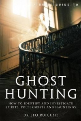 Книга Brief Guide to Ghost Hunting Leo Ruickbie