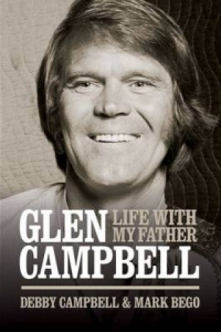 Buch Life with My Father Glen Campbell Debby Campbell