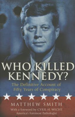 Kniha Who Killed Kennedy? Matthew Smith