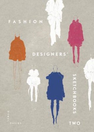 Книга Fashion Designers Sketchbooks 2 Hywel Davies
