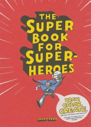 Kniha Super Book for Superheroes Jason Ford