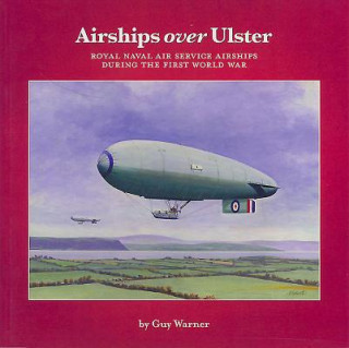 Книга Airships Over Ulster Guy Warner