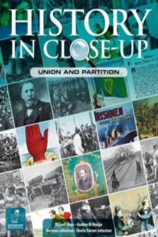 Knjiga History in Close-Up: Union and Partition Sheila Turner Johnston