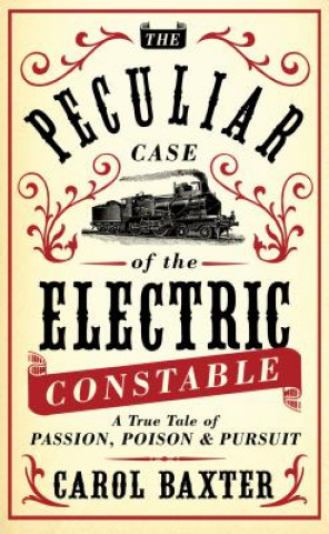 Kniha Peculiar Case of the Electric Constable Carol Baxter