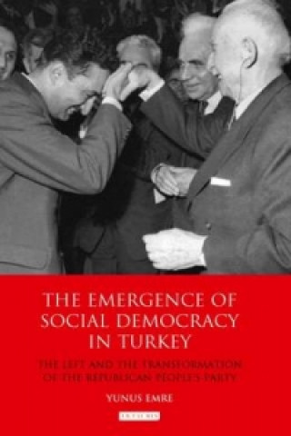 Kniha Emergence of Social Democracy in Turkey Yunus Emre