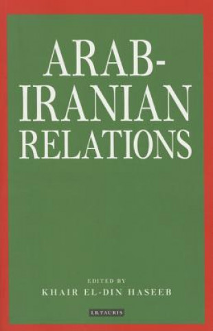 Könyv Arab-Iranian Relations Khair el Din Haseeb