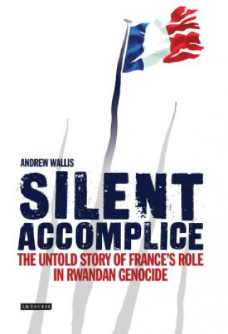 Knjiga Silent Accomplice Andrew Wallis