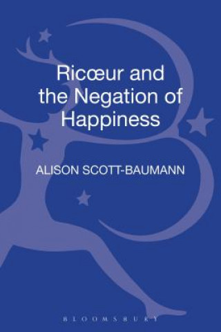 Kniha Ricoeur and the Negation of Happiness Alison Scott Baumann