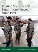 Könyv Russian Security and Paramilitary Forces since 1991 Mark Galeotti