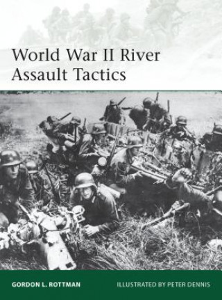 Kniha World War II River Assault Tactics Gordon L. Rottman