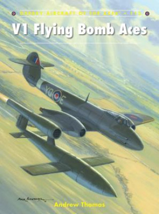 Kniha V1 Flying Bomb Aces Andrew Thomas