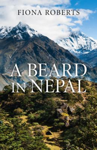 Carte Beard in Nepal Fiona Roberts