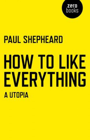 Książka How to Like Everything Paul Shepheard