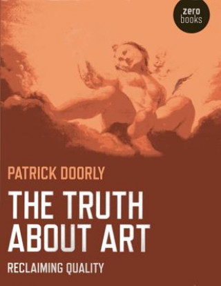 Könyv Truth About Art Patrick Doorly