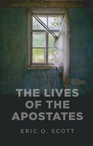 Knjiga Lives of the Apostates Eric Scott