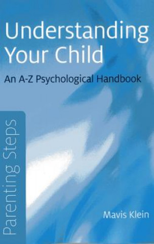 Könyv Parenting Steps - Understanding Your Child Mavis Klein