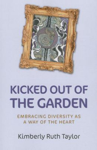 Könyv Kicked Out of the Garden Kimberly Taylor