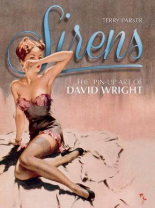 Книга Sirens: The Pin-Up Art of David Wright Terry Parker