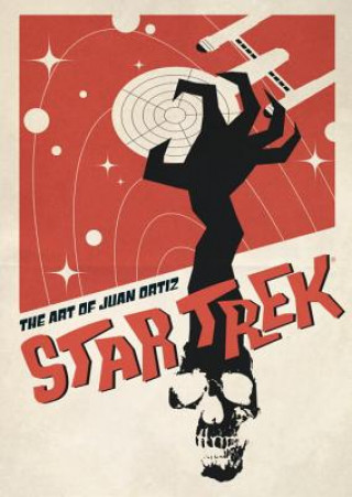 Könyv Star Trek: The Art of Juan Ortiz Juan Ortiz