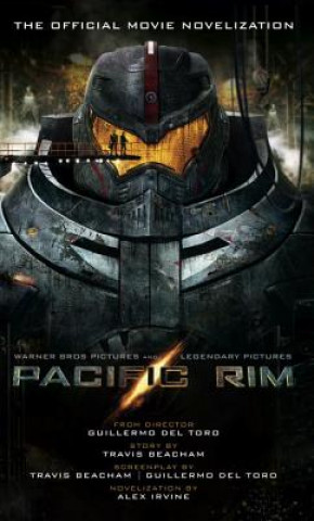 Book Pacific Rim: The Official Movie Novelization Alex Irvine