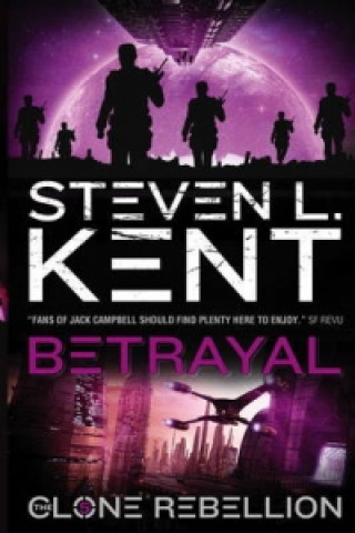Carte Betrayal: The Clone Rebellion Book 5 Steven L Kent