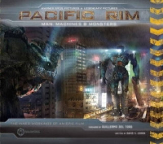 Книга Pacific Rim: Man, Machines & Monsters David S Cohen