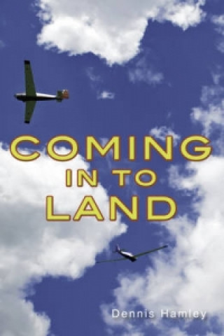 Könyv Coming in to Land Dennis Hamley