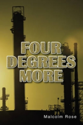 Kniha Four Degrees More Malcolm Rose