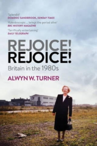 Carte Rejoice! Rejoice! Alwyn W Turner