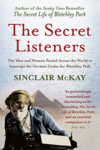 Kniha Secret Listeners Sinclair McKay