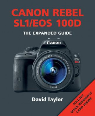 Kniha Canon Rebel SL1/EOS 100D David Taylor