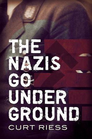 Carte Nazis Go Underground Curt Riess