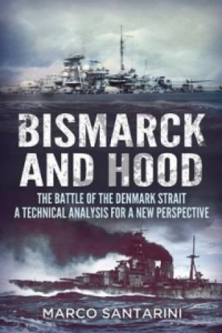 Kniha Bismarck and Hood Marco Santarini