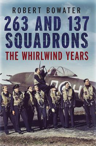 Knjiga 263 and 137 Squadrons Robert Bowater